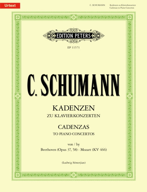 Cadenzas to Piano Concertos: by Beethoven (Opus 37, Opus 58) and Mozart (K466)