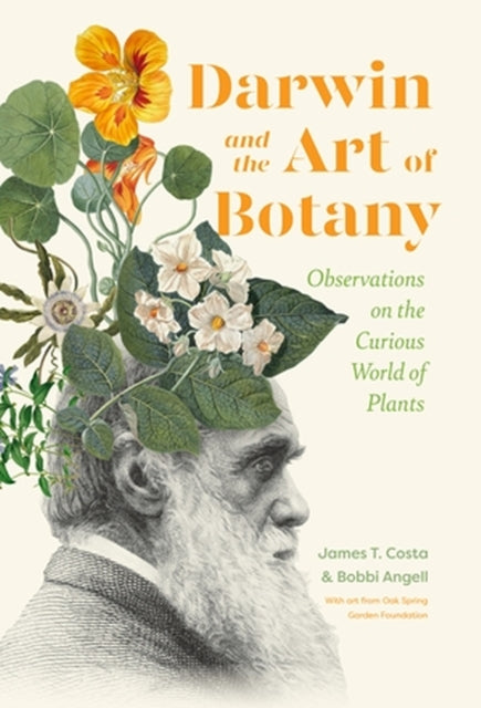 Darwin and the Art of Botany: Observations on the Curious World of Plants