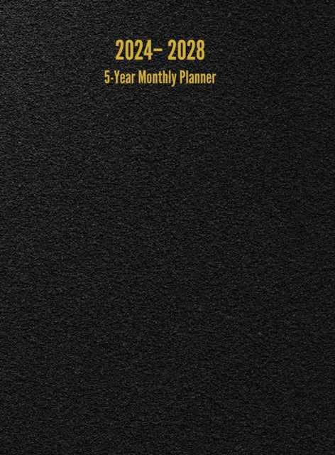 2024 - 2028 5-Year Monthly Planner: 60-Month Calendar (Black) - Large