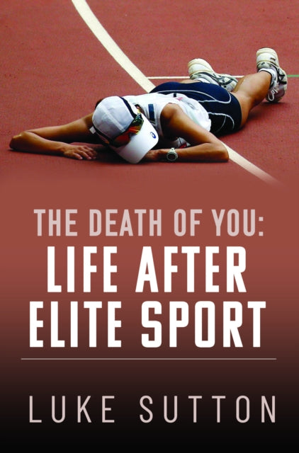 The Death of You: Life After Elite Sport