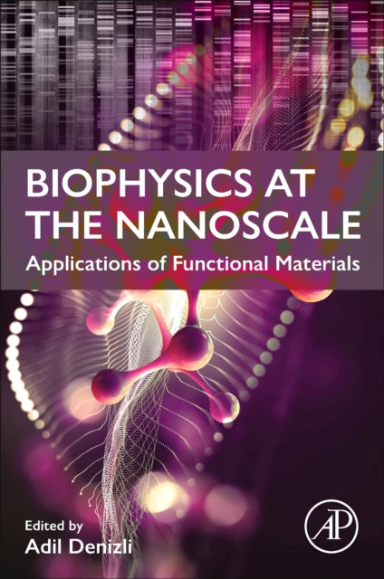 Biophysics at the  Nanoscale: Applications of Functional Materials