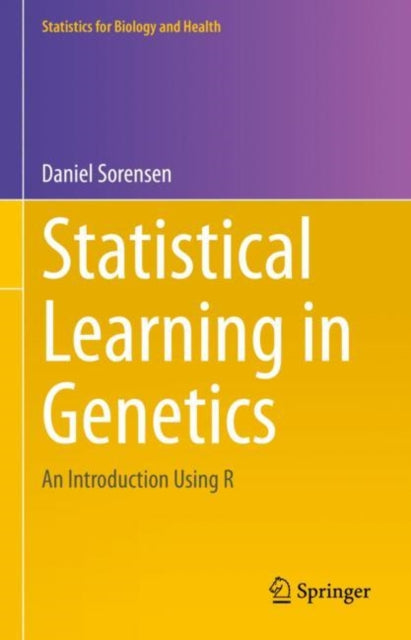 Statistical Learning in Genetics: An Introduction Using R