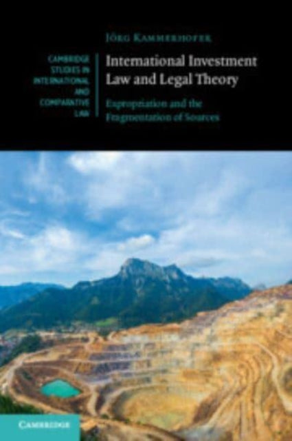 International Investment Law and Legal Theory: Expropriation and the Fragmentation of Sources