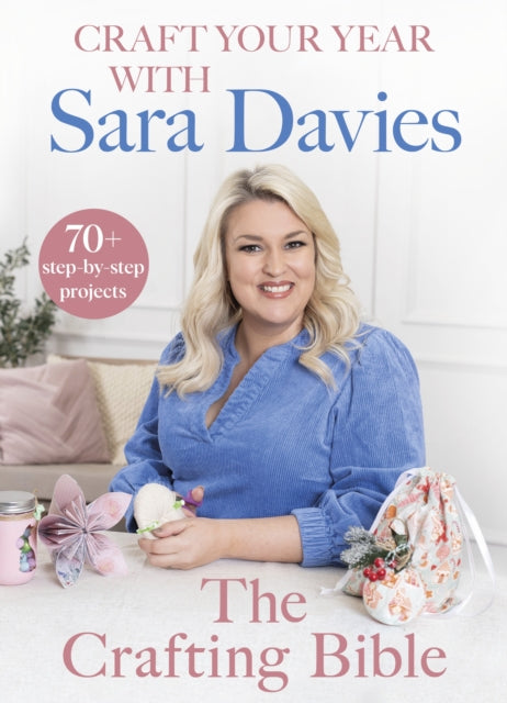 Craft Your Year with Sara Davies: Crafting Queen, Dragons' Den and Strictly Star