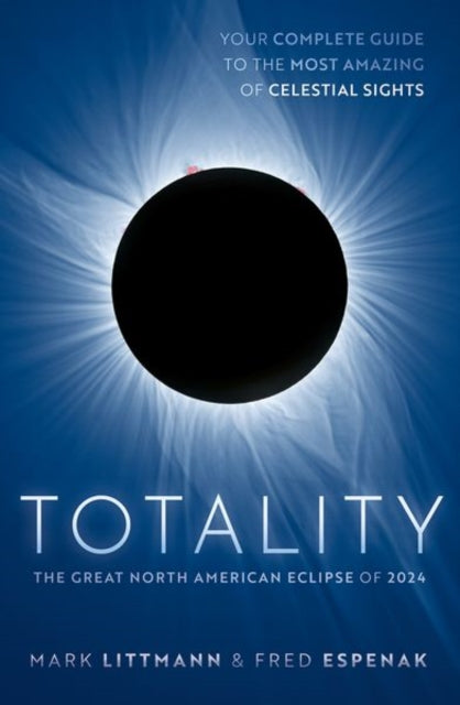 Totality: The Great North American Eclipse of 2024