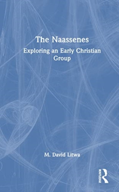 The Naassenes: Exploring an Early Christian Identity