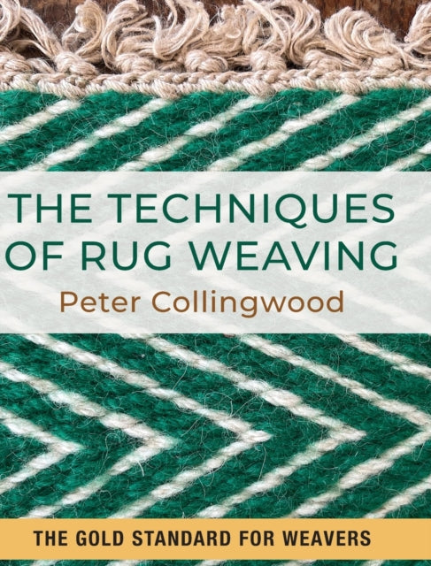 The Techniques of Rug Weaving