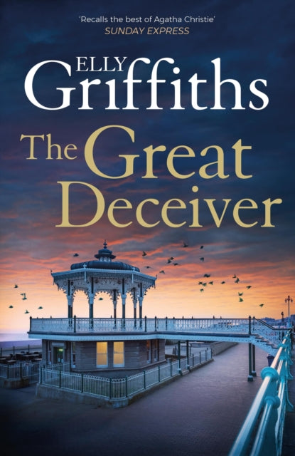 The Great Deceiver: The gripping new novel from the bestselling author of The Dr Ruth Galloway Mysteries