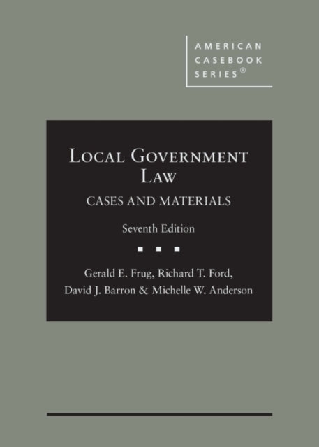 Local Government Law: Cases and Materials