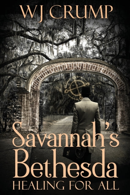 Savannah's Bethesda: Healing for All: Healing for All:
