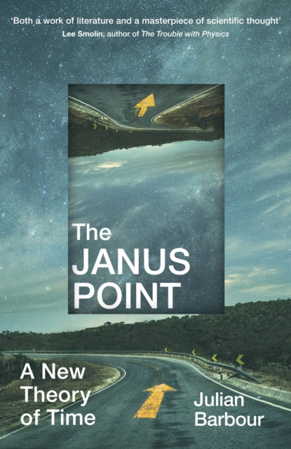 The Janus Point: A New Theory of Time