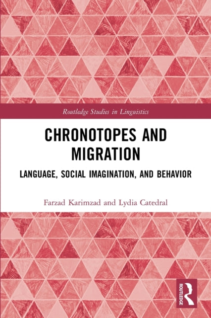 Chronotopes and Migration: Language, Social Imagination, and Behavior
