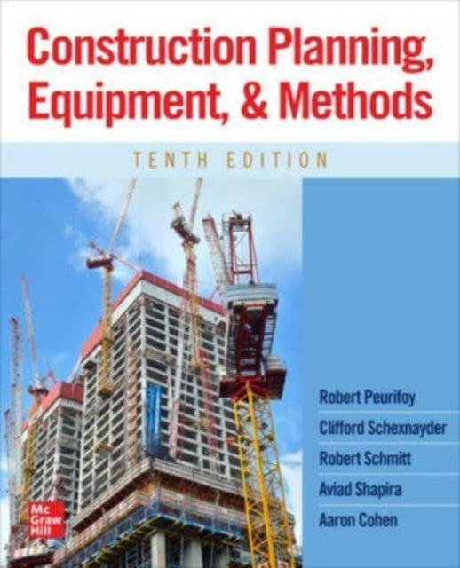 Construction Planning, Equipment, and Methods, Tenth Edition