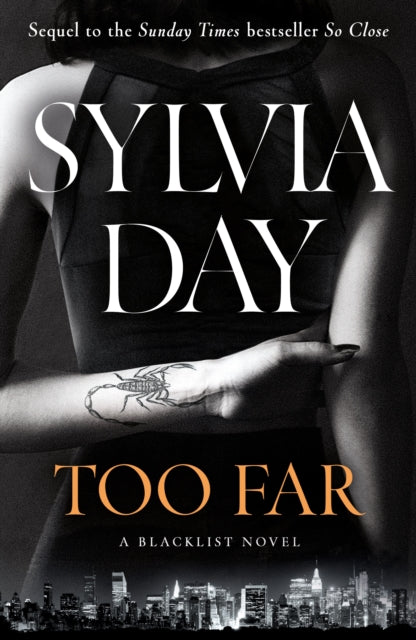 Too Far: The Scorching New Novel from Multimillion International Bestselling Author Sylvia Day (Blacklist)