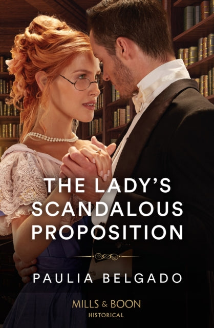 The Lady's Scandalous Proposition