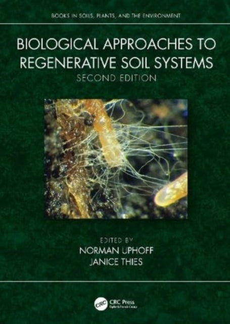 Biological Approaches to Regenerative Soil Systems