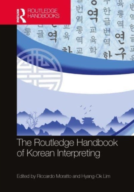 The Routledge Handbook of Korean Interpreting