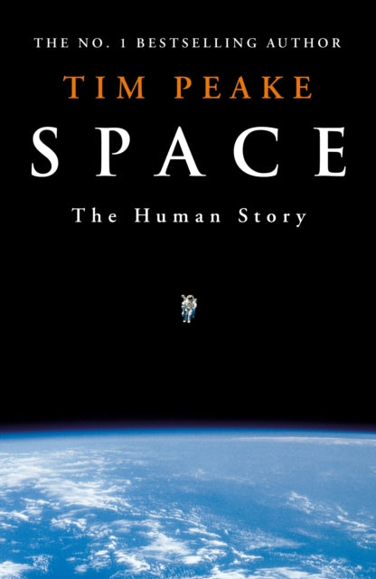 Space: A thrilling human history by Britain's beloved astronaut Tim Peake