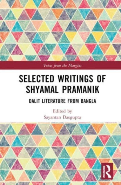 Selected Writings of Shyamal Kumar Pramanik: Dalit Literature from Bangla