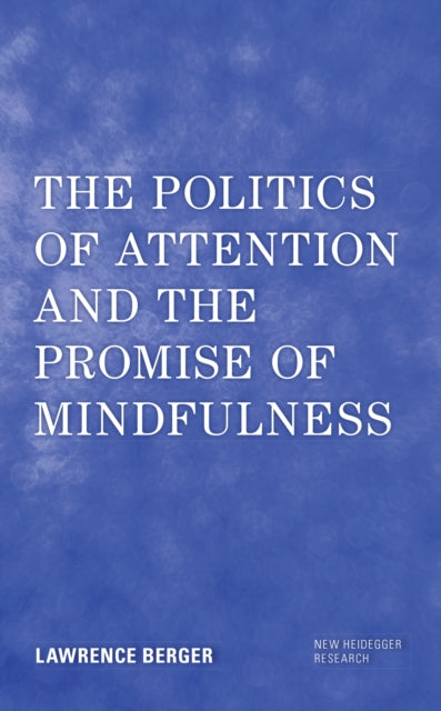 The Politics of Attention and the Promise of Mindfulness