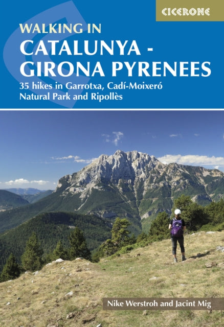 Walking in Catalunya - Girona Pyrenees: 35 hikes in Garrotxa, CadA -MoixerA(3) Natural Park and RipollAs