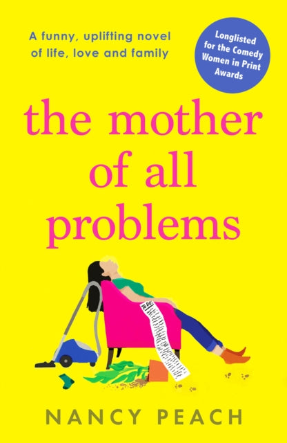 The Mother of All Problems: A funny, uplifting novel of life, love and family