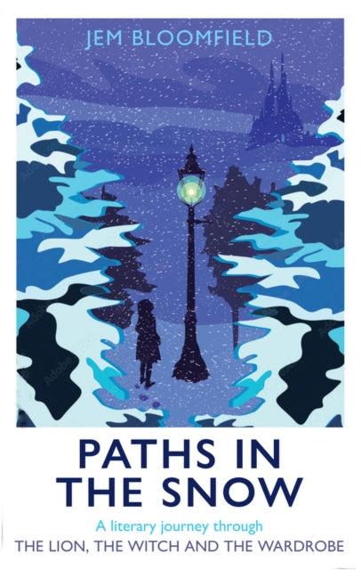 Paths in the Snow: A Literary Journey through The Lion, the Witch and the Wardrobe