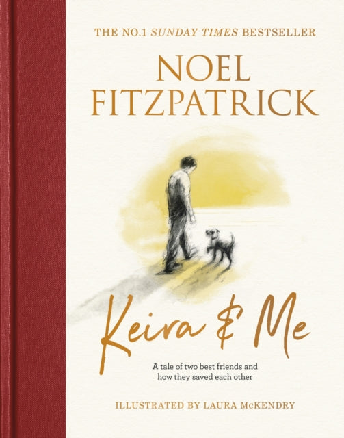 Keira & Me: A tale of two best friends and how they saved each other, from the bestselling Supervet