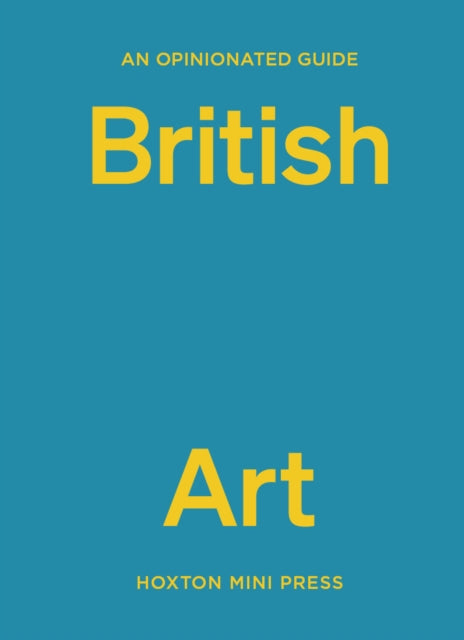 An Opinionated Guide To British Art