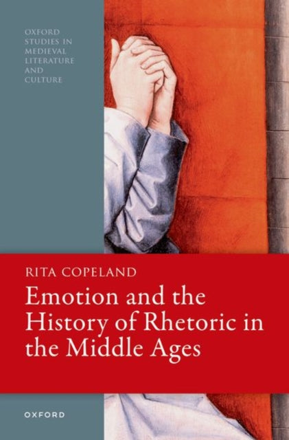 Emotion and the History of Rhetoric in the Middle Ages