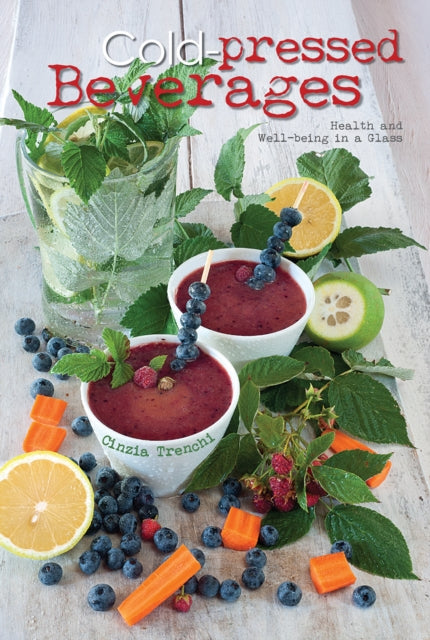 Cold-Pressed Beverages: Health and Well-Being in a Glass