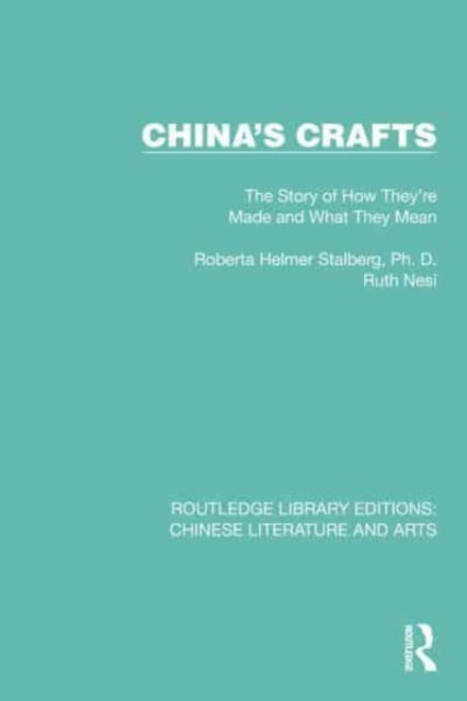 China's Crafts: The Story of How They're Made and What They Mean