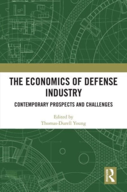 The Economics of Defense Industry: Contemporary Prospects and Challenges