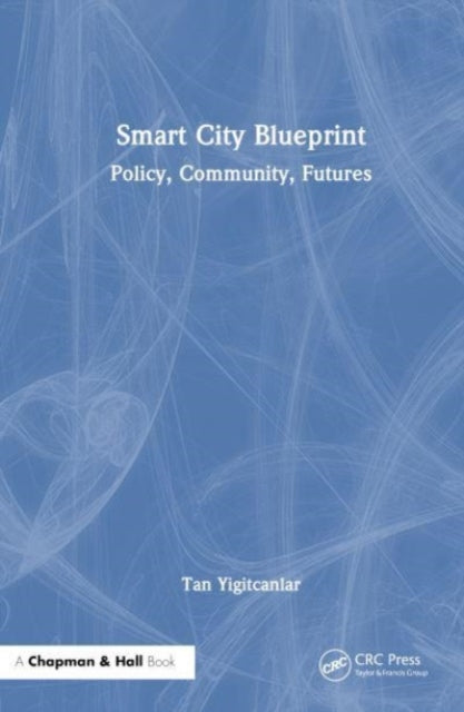 Smart City Blueprint: Policy, Community, Futures