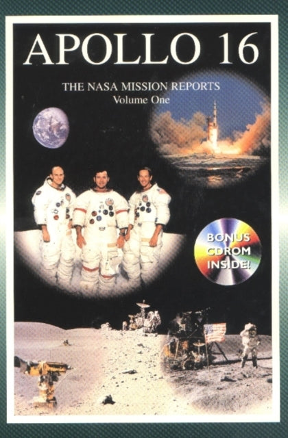 Apollo 16 - Volume 1: The NASA Mission Reports