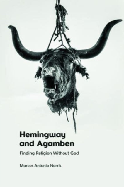 Hemingway and Agamben: Finding Religion without God