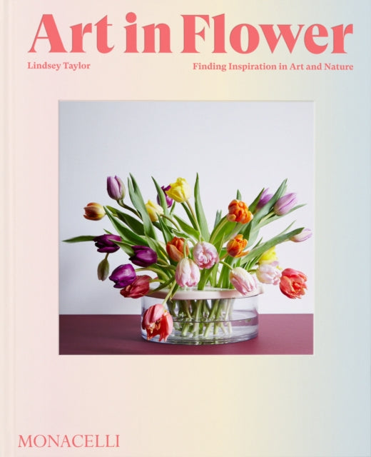 Art in Flower: Finding Inspiration in Art and Nature