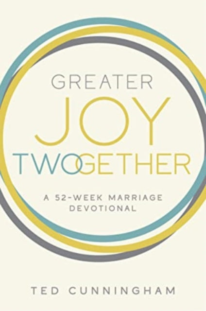 Greater Joy Twogether: A 52-Week Marriage Devotional