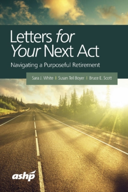 Letters for Your Next Act: Navigating a Purposeful Retirement