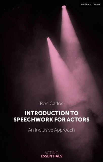 Introduction to Speechwork for Actors: An Inclusive Approach