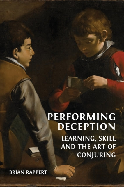 Performing Deception: Learning, Skill and the Art of Conjuring