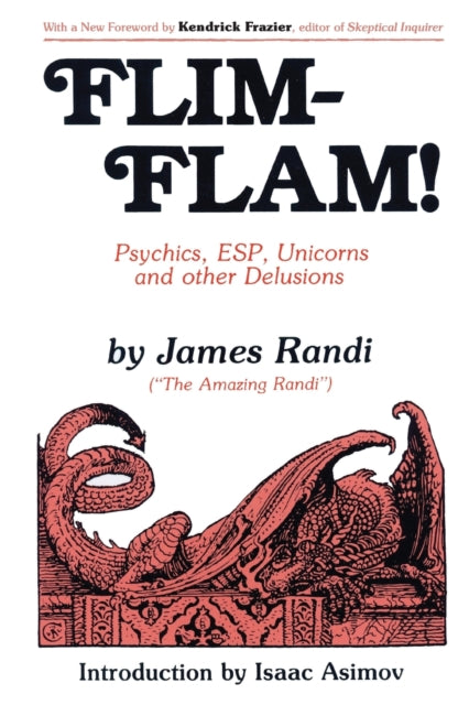 Flim-Flam!: Psychics, ESP, Unicorns, and Other Delusions