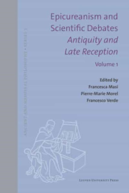 Epicureanism and Scientific Debates. Antiquity and Late Reception: Volume I. Language, Medicine, Meteorology