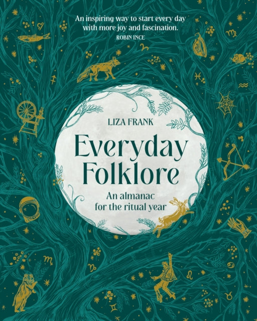 Everyday Folklore: An almanac for the ritual year