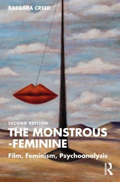 The Monstrous-Feminine: Film, Feminism, Psychoanalysis