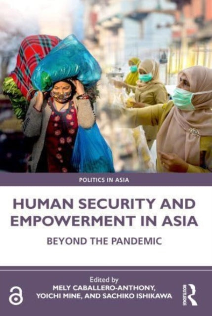 Human Security and Empowerment in Asia: Beyond the Pandemic