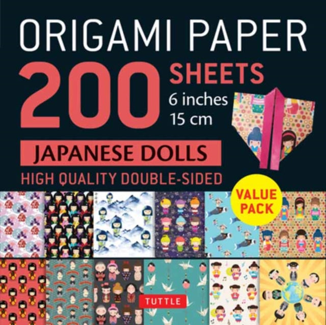 Origami Paper 200 sheets Japanese Dolls 6" (15 cm): Tuttle Origami Paper: Double Sided Origami Sheets Printed with 12 Different Designs (Instructions for 6 Projects Included)