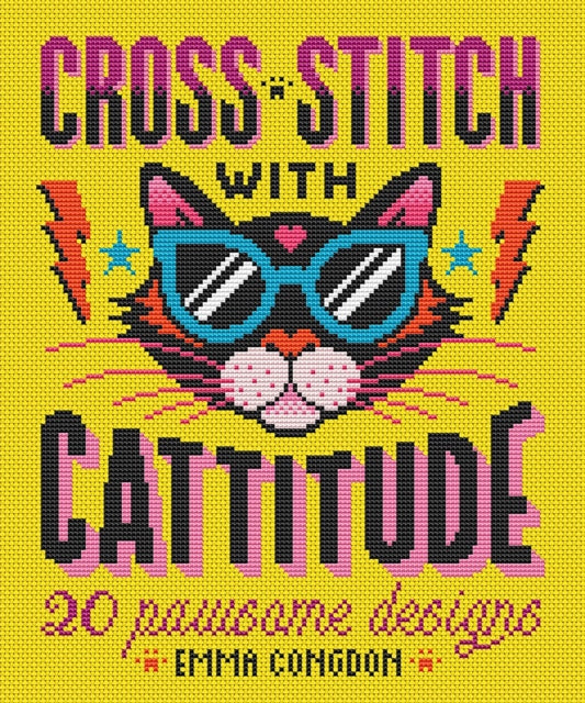 Cross Stitch with Cattitude: 20 Pawsome Designs