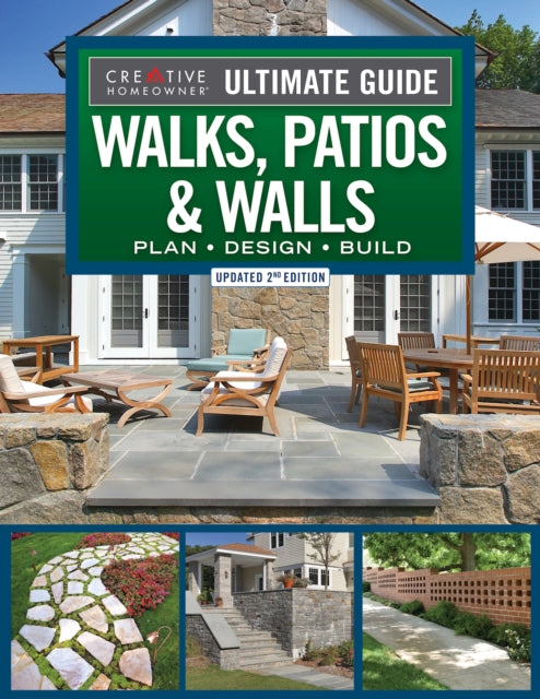 Ultimate Guide to Walks, Patios & Walls, Updated 2nd Edition: Plan * Design * Build