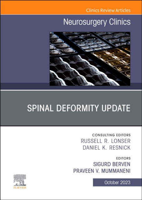 Spinal Deformity Update, An Issue of Neurosurgery Clinics of North America